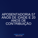 57 -Year -Dold aposentadoria e 20 anos de contribuição