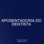 Aposentadoria do dentista