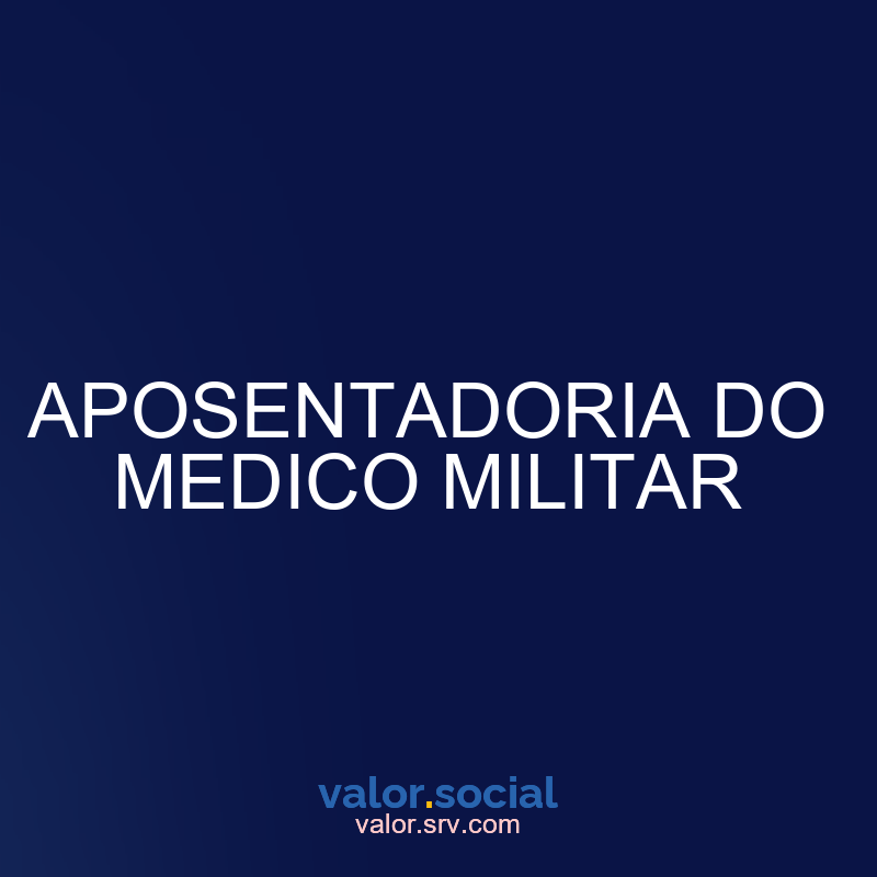 Aposentadoria do médico militar