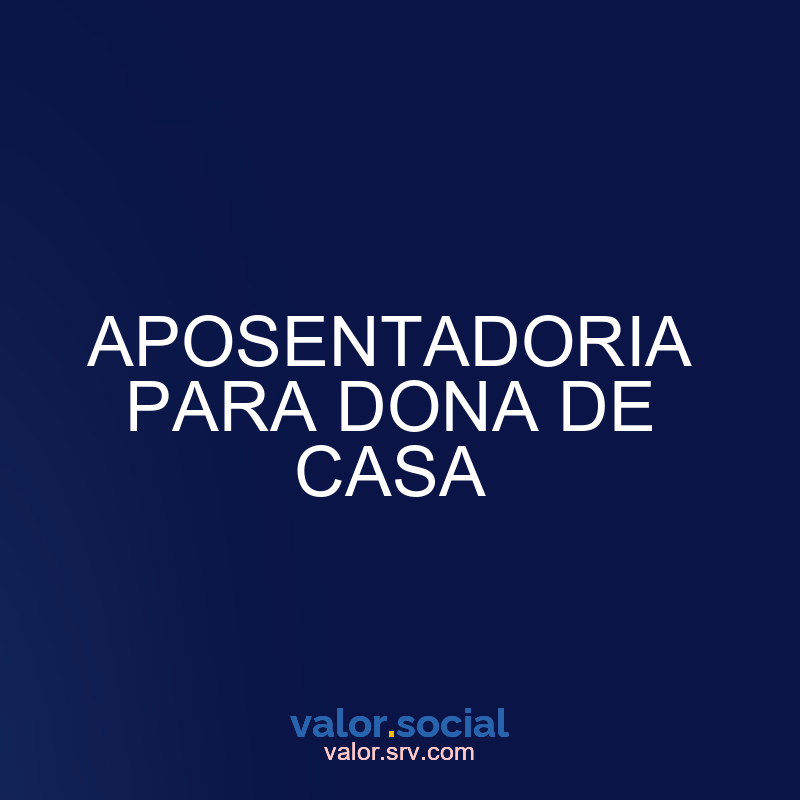 Aposentadoria para dona de casa