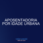 Aposentadoria por idade urbana