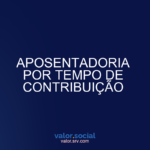 Aposentadoria para o tempo de contribuição