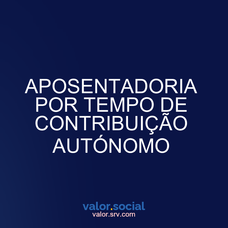 Aposentadoria para tempo de contribuição autônoma