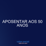 Aposentadoria de 50 anos