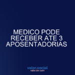 O médico pode receber até 3 pensões