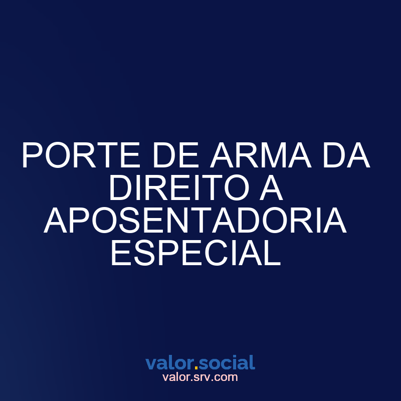 Arma de aposentadoria especial