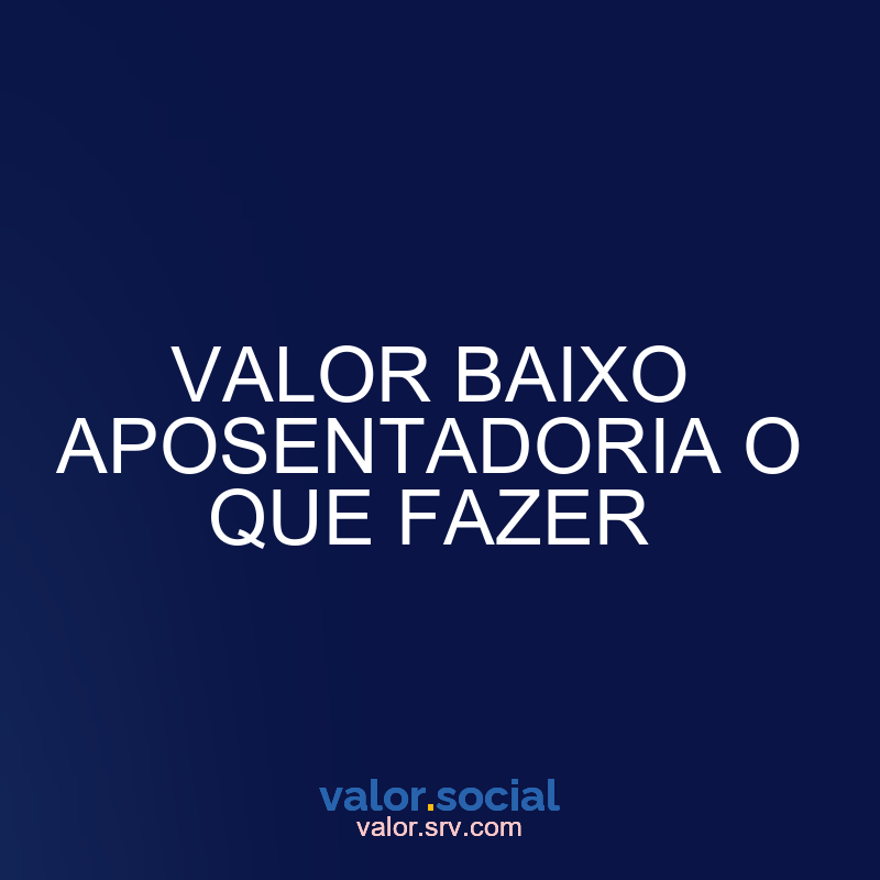 Valor de baixo valor para fazer