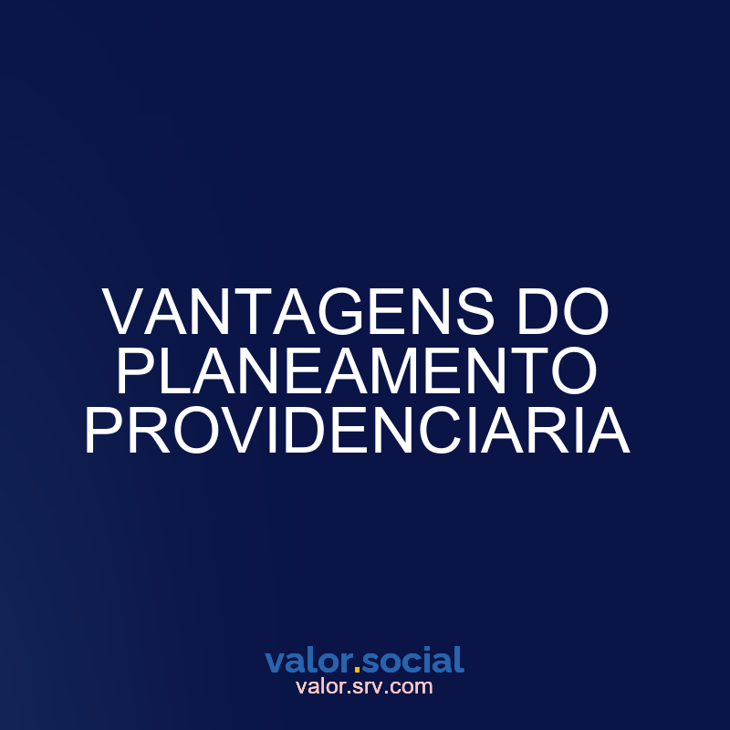 As vantagens do planejamento Previdenciário